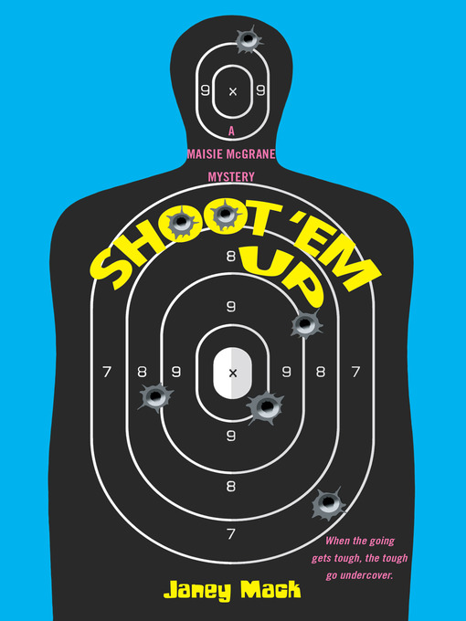 Title details for Shoot 'em Up by Janey Mack - Available